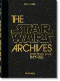 The Star Wars Archives. 1977-1983. 40th Ed. (40th Edition) （2020. 512 S. 217 mm）