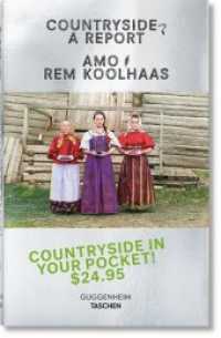 Countryside, A Report / Amo  Rem Koolhaas : Katalog zur Ausstellung im New Yorker Guggenheim-Museum （2020. 335 Abb. 160 mm）