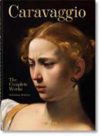 Caravaggio. The Complete Works. 45th Ed. (40th Edition) （2021. 512 S. 217 mm）