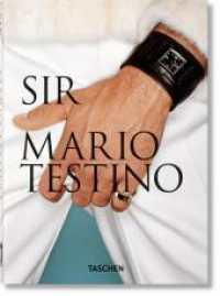 Mario Testino. SIR. 40th Ed. : Mehrsprachige Ausgabe (40th Edition) （2021. 217 mm）
