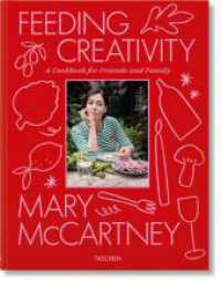 Mary McCartney. Feeding Creativity （2023. 280 S. 280 mm）