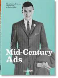 Mid-Century Ads. 40th Ed. : Mehrsprachige Ausgabe (40th Edition) （2023. 512 S. 217 mm）