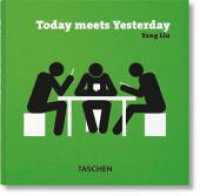 Yang Liu. Today meets Yesterday : Mehrsprachige Ausgabe （2022. 130 mm）