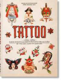 TATTOO. 1730s-1970s. Henk Schiffmacher's Private Collection. 45th Ed. : Mehrsprachige Ausgabe (40th Edition) （2023. 512 S. 217 mm）
