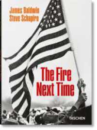 James Baldwin. Steve Schapiro. The Fire Next Time （2024. 192 S. 195 mm）