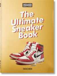 Sneaker Freaker. The Ultimate Sneaker Book. 45th Ed. (40th Edition) （2024. 512 S. 217 mm）