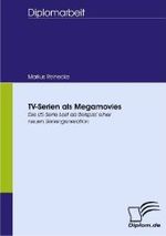 TV-Serien als Megamovies: Die US-Serie Lost als Beispiel einer neuen Seriengeneration