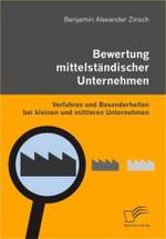 Bewertung mittelständischer Unternehmen : Verfahren und Besonderheiten bei kleinen und mittleren Unternehmen