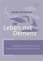 Leben mit Demenz : Spezielle Wohnformen für demenziell erkrankte Menschen