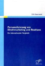 Personalisierung von Direktmarketing und Reaktanz : Ein internationaler Vergleich