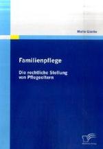 Familienpflege : Die rechtliche Stellung von Pflegeeltern