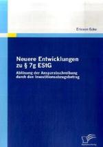 Neuere Entwicklungen zu § 7g EStG : Ablösung der Ansparabschreibung durch den Investitionsabzugsbetrag