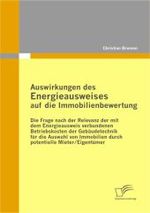 Auswirkungen des Energieausweises auf die Immobilienbewertung: Die Frage nach der Relevanz der mit dem Energieausweis verbundenen Betriebskosten der G
