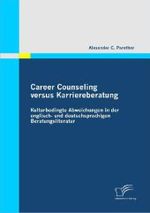 Career Counseling versus Karriereberatung: Kulturbedingte Abweichungen in der englisch- und deutschsprachigen Beratungsl