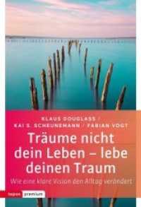 Träume nicht dein Leben - lebe deinen Traum : Wie eine klare Vision den Alltag verändert (topos premium) （überarbeitete und ergänzte Neuausgabe. 2018. 160 S. 21.5 cm）