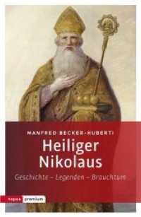 Heiliger Nikolaus : Geschichte - Legenden - Brauchtum (topos premium) （2018. 240 S. 21.5 cm）