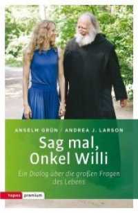 Sag mal, Onkel Willi : Ein Dialog über die großen Fragen des Lebens (topos premium) （2019. 192 S. 21.5 cm）