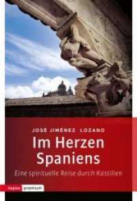 Im Herzen Spaniens : Eine spirituelle Reise durch Kaistilien. Mit einem Nachwort von Mariano Delgado (topos premium) （2019. 248 S. 21.5 cm）