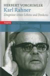 Karl Rahner : Zeugnisse seines Lebens und Denkens (Topos Taschenbücher 416) （2. Aufl. 2011. 260 S. 18 cm）