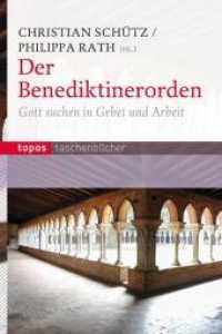 Der Benediktinerorden : Gott suchen in Gebet und Arbeit (Topos Taschenbücher Bd.506) （4., aktualis. Aufl. 2012. 252 S. 18 cm）
