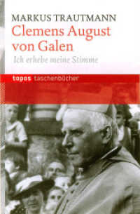 Clemens August von Galen : Ich erhebe meine Stimme (Topos Taschenbücher Bd.566) （2. Aufl. 2010. 128 S. m. Fotos. 18 cm）