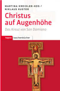 Christus auf Augenhöhe : Das Kreuz von San Damiano (Topos Taschenbücher 664) （2008. 112 S. schw.-w. Ill. 18 cm）
