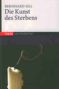 Die Kunst des Sterbens (Topos Taschenbücher Bd.691) （1., Aufl. 2009. 102 S. 18 cm）