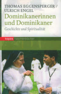 Dominikanerinnen und Dominikaner : Geschichte und Spiritualität (Topos Taschenbücher 709) （2., bearb. Aufl. 2010. 216 S. 18 cm）