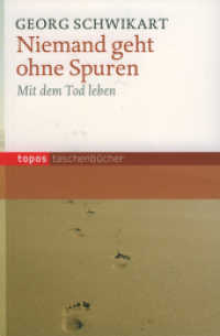 Niemand geht ohne Spuren : Mit dem Tod leben (Topos Taschenbücher 752) （3. Aufl. 2011. 141 S. 18 cm）