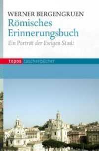 Römisches Erinnerungsbuch : Ein Porträt der Ewigen Stadt (Topos Taschenbücher 800) （2012. 155 S. 18 cm）