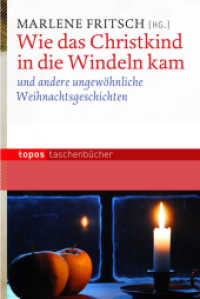 Wie das Christkind in die Windeln kam : und andere ungew&ouml;hnliche Weihnachtsgeschichten (Topos Taschenb&uuml;cher 828) （1. Aufl. 2012. 125 S. 18 cm）