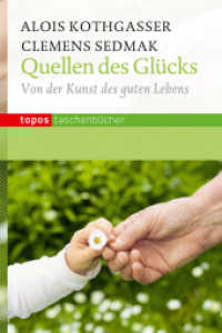 Quellen des Glücks : Von der Kunst des guten Lebens (Topos Taschenbücher 846) （1., Auflage. 2013. 135 S. 18 cm）