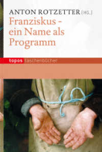 Franziskus - ein Name als Programm (Topos Taschenbücher 863) （2013. 219 S. 18 cm）