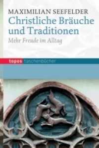 Christliche Bräuche und Traditionen : Von ihrem Nutzen im Alltag (Topos Taschenbücher 878) （2014. 183 S. 18 cm）