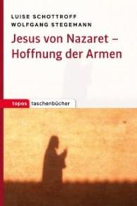 Jesus von Nazaret - Hoffnung der Armen (Topos Taschenbücher Bd.1055) （2016. 240 S. 18 cm）