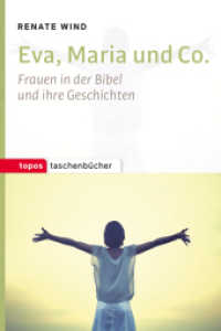 Eva, Maria und Co. : Frauen in der Bibel und ihre Geschichten (Topos Taschenbücher Bd.1060) （2016. 157 S. m. Abb. 18 cm）