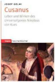 Cusanus : Leben und Wirken des Universalgenies Nikolaus von Kues (Topos Taschenbücher 1087) （2017. 125 S. 18 cm）