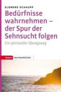 Bedürfnisse wahrnehmen - der Spur der Sehnsucht folgen : Ein spiritueller Übungsweg (Topos Taschenbücher .1131) （2019. 88 S. 18 cm）