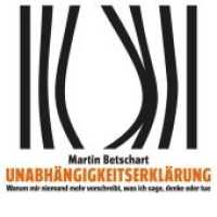 Unabhängigkeitserklärung, Audio-CD, : Warum mir niemand mehr vorschreibt, was ich sage, denke oder tue, Lesung. 446 Min. （2013. 1 S. 12.5 x 14 cm）
