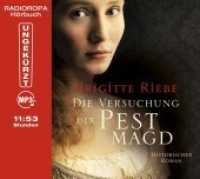 Die Versuchung der Pestmagd, 1 MP3-CD (DAISY-Edition) : 713 Min.. Lesung.Ungekürzte Ausgabe (Die Pestmagd Tl.2) （1. Aufl. 2015. 1 S. 12.5 x 14 cm）