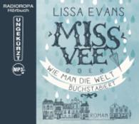 Miss Vee oder wie man die Welt buchstabiert, 1 MP3-CD (DAISY-Edition) : Ungekürzte Lesung. 567 Min. （1. Aufl. 2015. 140 x 125 mm）