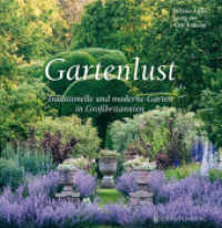 Gartenlust : Traditionelle und moderne Gärten in Großbritannien. Mit Adressen （2. Aufl. 2011. 144 S. durchgehend farbig. 27 cm）