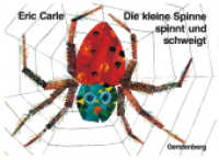 Die kleine Spinne spinnt und schweigt : Ein Tastbilderbuch (Die Welt von Eric Carle) （28., NED. 1995. 26 S. durchgehend farbig. 180 mm）