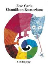 Chamäleon Kunterbunt (Die Welt von Eric Carle) （10., NED. 1998. 34 S. durchgehend farbig. 180 mm）