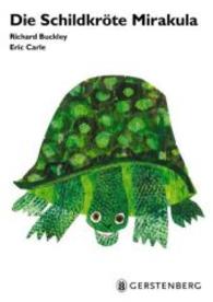 Die Schildkröte Mirakula (Die Welt von Eric Carle) （3., NED. 1999. 24 S. durchgehend farbig. 180 mm）