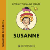 Susanne : Wimmlinger Geschichten (Wimmlinger Geschichten) （2009. 16 S. durchgehend farbig. 150 mm）