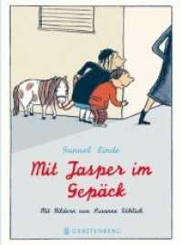 Mit Jasper im Gepäck （12., NED. 2010. 160 S. durchgehend illustriert. 215 mm）