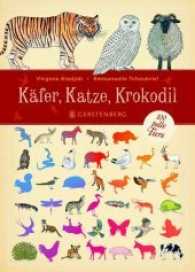 Käfer, Katze, Krokodil : 100 tolle Tiere （2., NED. 2010. 76 S. m. vielen Abb., durchgehend farbig. 305 mm）