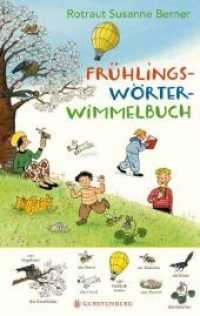 Frühlings-Wörterwimmelbuch （2., NED. 2018. 14 S. m. zahlr. bunten Bild. 275 mm）