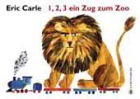 1,2,3 ein Zug zum Zoo （2015. 14 S. m. zahlr. bunten Bild. 150 x 210 mm）